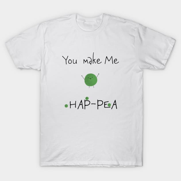 You Make Me Hap-Pea T-Shirt by Crafty Badger